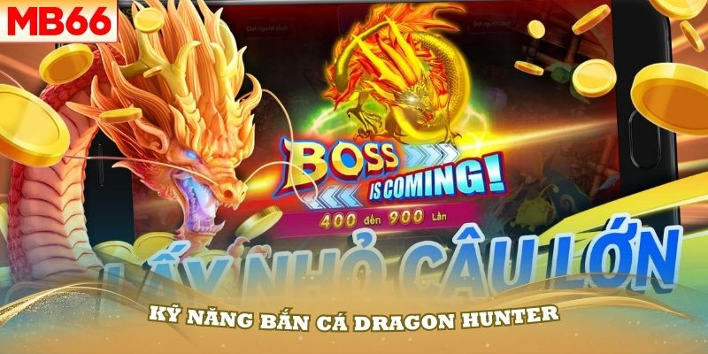 Những kỹ năng bắn cá Dragon Hunter bạn nên nằm lòng